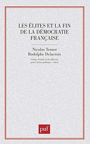 Les élites et la fin de la démocratie française