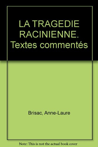 Tragedie racinienne textes commentes (MAJOR BAC)
