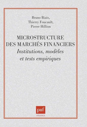 Microstructure des marchés financiers institutions, modèles et tests empiriques