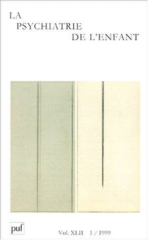 La psychiatrie de l'enfant Volume 42 N° 1/1999