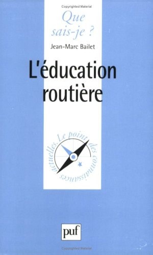 L'Education routière (QUE SAIS-JE ?)