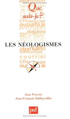 Les Néologismes (QUE SAIS-JE ?)