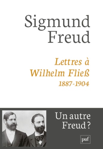 Lettres à Wilhelm Fliess 1887-1904