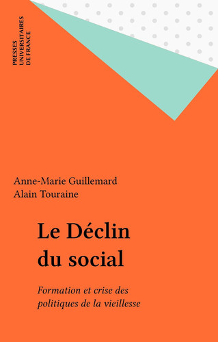 Le Déclin du social - Formation et crise des politiques de la vieillesse
