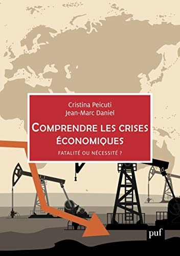 Comprendre les crises économiques Fatalité ou nécessité ?
