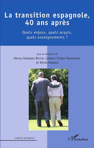 La transition espagnole, 40 ans après - Quels enjeux, quels acquis, quels engagements ?