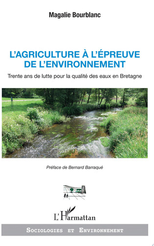 L'agriculture à l'épreuve de l'environnement Trente ans de lutte pour la qualité des eaux en Bretagne