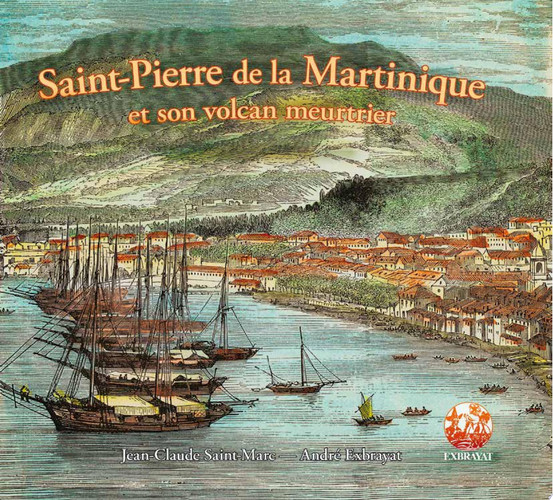 Saint-Pierre de la Martinique et son volcan meutrier