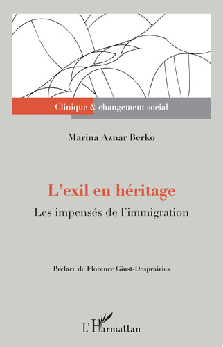 L'exil en héritage Les impensés de l'immigration