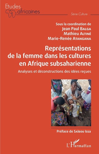 Représentations de la femme dans les cultures en Afrique subsaharienne - Analyses et déconstructions des idées reçues