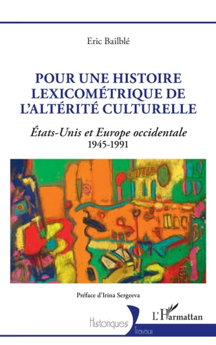 Pour une histoire lexicométrique de l'altérité culturelle États-Unis et Europe occidentale, 1945-1991