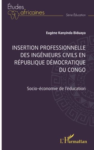 Insertion professionnelle des ingénieurs civils en République Démocratique du Congo Socio-économie de l'éducation