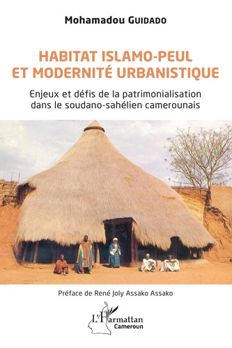 Habitat Islamo-Peul et modernité urbanistique Enjeux et défis de la patrimonialisation dans le soudano-sahélien camerounais