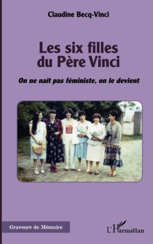 Les six filles du père Vinci on ne naît pas féministe, on le devient