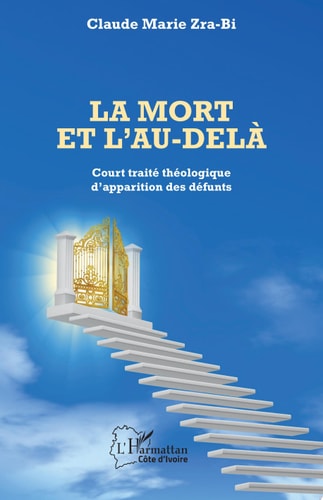 La mort et l'au-delà Court traité théologique d'apparition des défunts