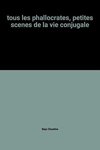 tous les phallocrates, petites scenes de la vie conjugale