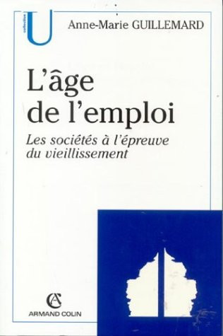 L'âge de l'emploi les sociétés à l'épreuve du vieillissement