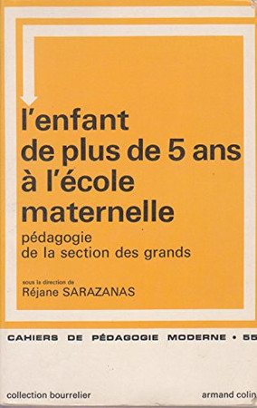 L'enfant de plus de 5 ans à l'école maternelle: pédagogie de la section des grands