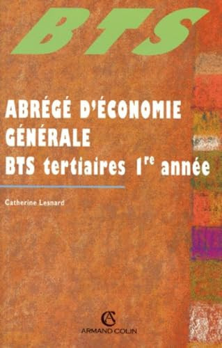 Abrégé d'économie générale - BTS tertiaires 1re année