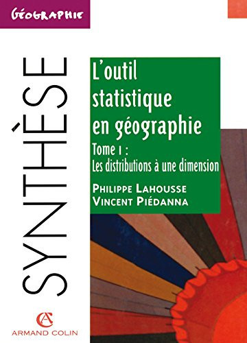 L'outil statistique en géographie Les distributions à une dimension