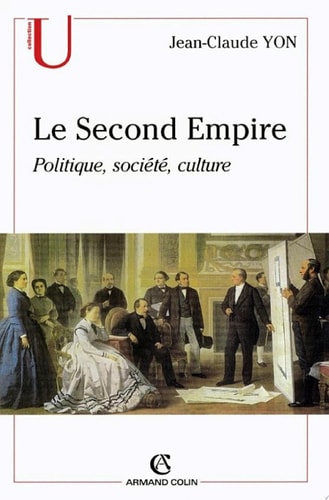 Le Seconde Empire Politique, société, culture