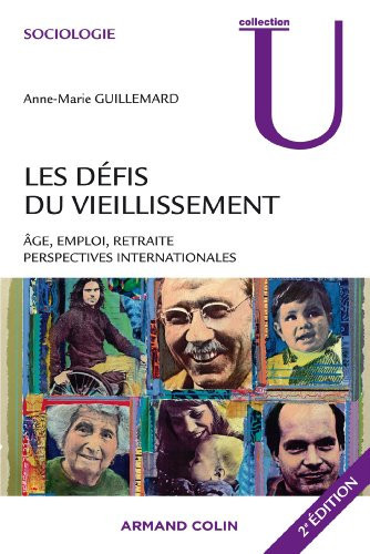 Les défis du vieillissement âge, emploi, retraite, perspectives internationales