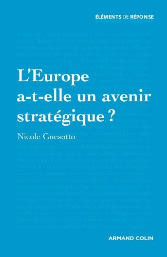 L'Europe a-t-elle un avenir stratégique ? (Hors Collection) (French Edition)