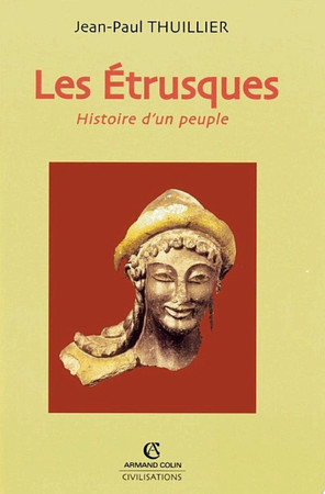 Les Étrusques: Histoire d'un peuple