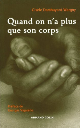 Quand on n'a plus que son corps soin et non-soin de soi en situation de précarité