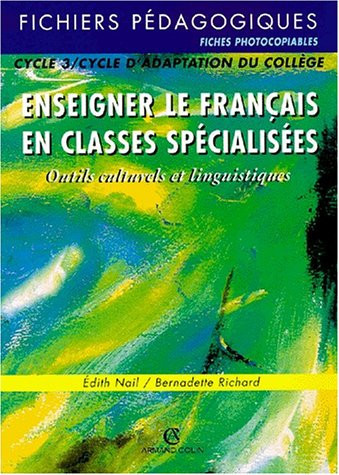Enseigner le français en classes spécialisées outils culturels et linguistiques