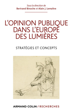L'opinion Publique Dans l'Europe Des Lumieres: Strategies Et Concepts