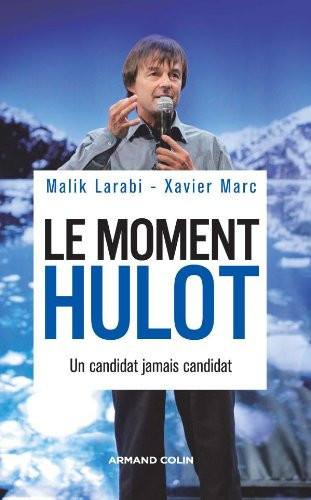 Le moment Hulot: Un candidat jamais candidat (Hors Collection)