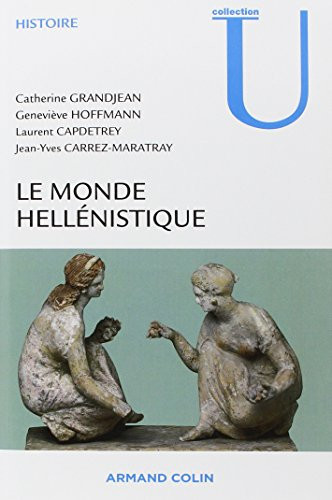 Le monde hellénistique (Collection U)