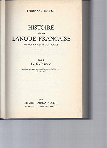 Histoire de la Langue Française, des origines à nos jours. Tome VII: La propagation du français en France jusqu'à la fin de l'ancien régime.