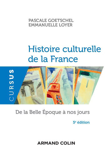 Histoire culturelle de la France: de la Belle Époque à nos jours