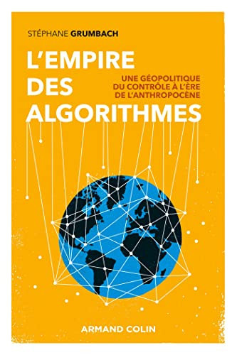 L'empire des algorithmes une géopolitique du contrôle à l'ère de l'anthropocène