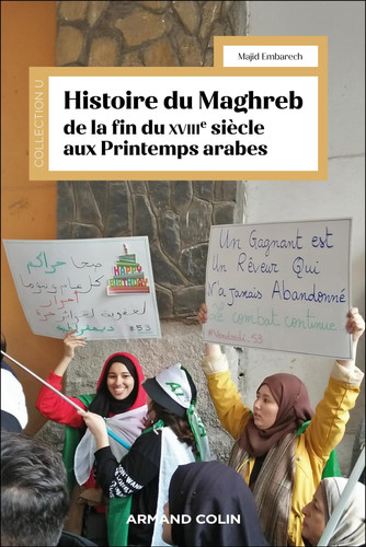 Histoire du Maghreb de la fin du XVIIIe siècle aux Printemps arabes - Les défis du monde contemporain