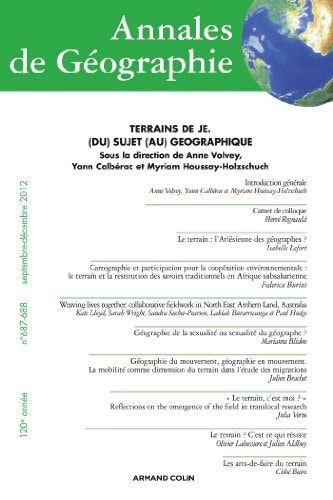 Annales de Géographie N° 687-688 (5-6/2012) Terrains de Je. (Du) Sujet (Au) Géographique