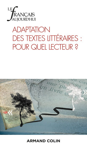 Adaptation des textes littéraires: pour quel lecteur?