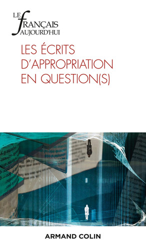 Les écrits d'appropriation en question(s)
