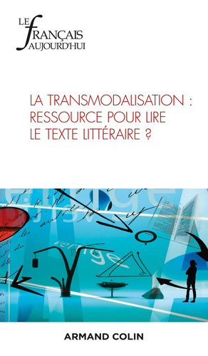 La transmodalisation ressource pour lire le texte littéraire?