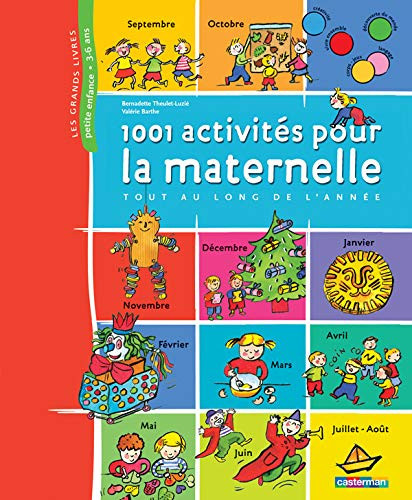 1001 activités pour la maternelle, tout au long de l'année