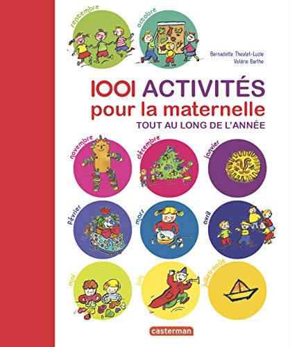 1001 activités pour la maternelle, tout au long de l'année