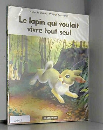 Le lapin qui voulait vivre tout seul