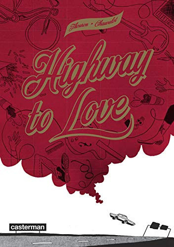 Highway to love une époustouflante aventure de Zède et Ji