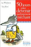 50 jours pour devenir mechant