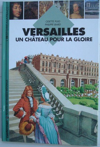 Versailles un château pour la gloire