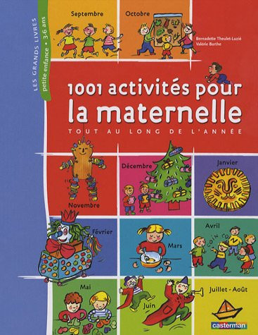 1001 activités pour la maternelle tout au long de l'année