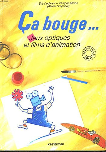 Ca bouge... Jeux optiques et films d'animation