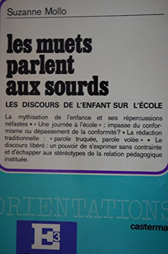 Les muets parlent aux sourds les discours de l'enfant sur l'école